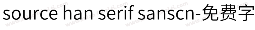 source han serif sanscn字体转换
